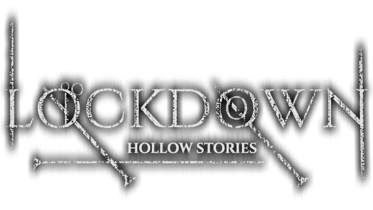 Hollow Stories: Lockdown